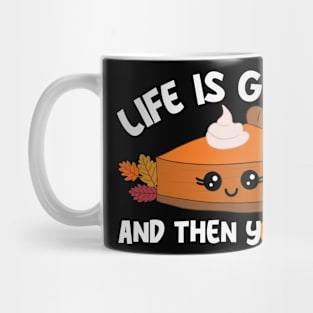 Funny Thanksgiving Pumpkin Pie Mug